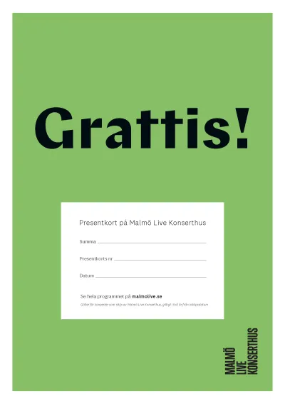 Nedladdningsbar grön presentkortsmall med texten "Grattis! Presentkort på Malmö Live Konserthus""