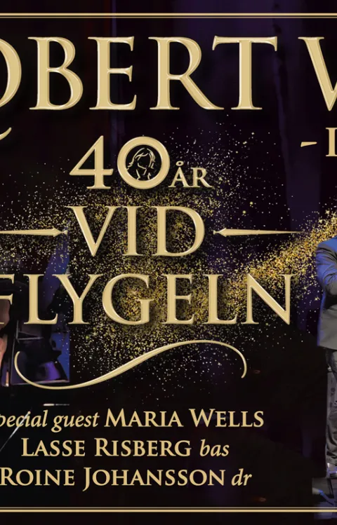 Robert Wells in concert - 40 år vid flygeln