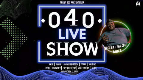 040 LIVE SHOW - The Malmö Experience, ett samarbete mellan 040 LIVE och Arena 305