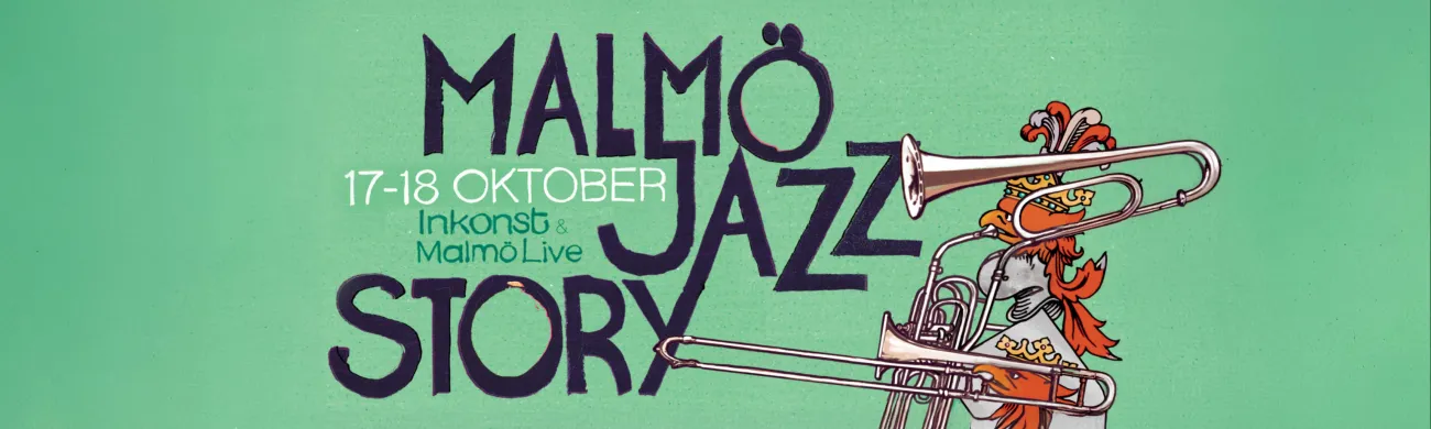 Malmö Jazz Story Banner, 17–18 oktober, Inkonst Malmö Live. Dekoratic Malmö-grip som spelar bleckblåsinstrument mot grön bakgrund.